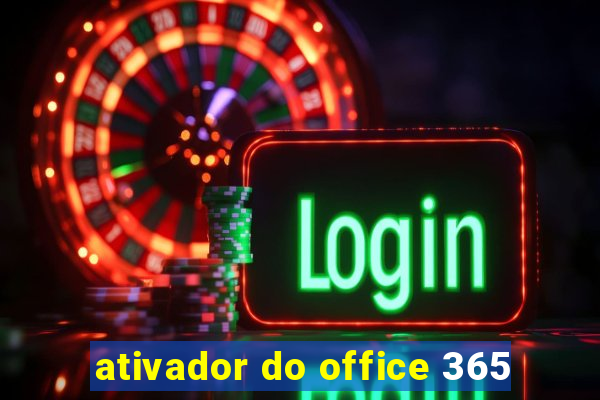 ativador do office 365